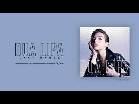 Dua Lipa - Last Dance (Audio)