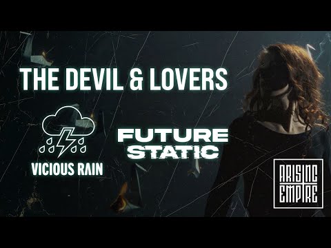 VICIOUS RAIN - The Devil & Lovers ft. Future Static (OFFICIAL VISUALIZER) new