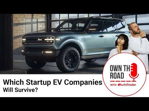 Own the Road With AutoTrader, Episode 107: Which Startup EV Companies Will Survive?