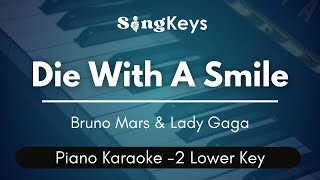 Die With A Smile - Lady Gaga & Bruno Mars (KARAOKE PIANO VERSION with Lyrics | Lower Key)