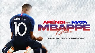 Arèndi x Mata - Kylian Mbappé (Paroles)
