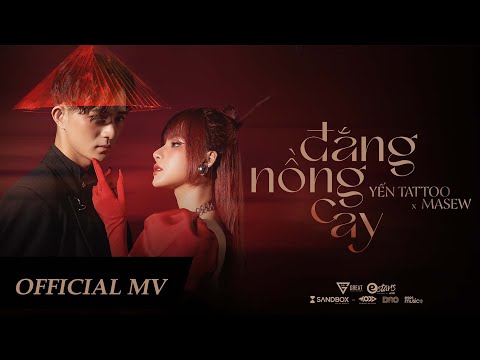 Đắng Nồng Cay - Yến Tattoo x Masew | Official Music Video