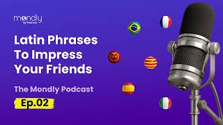50 Timeless Latin Phrases Explained — From “Veni, Vidi, Vici” to “Carpe Diem” | Mondly Podcast