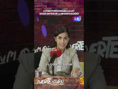 ¿CÓMO FUNCIONABA LA LEY 32326 ANTES DE LA MODIFICACIÓN? | FUERTE Y CLARO #shorts