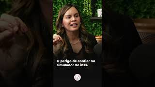 O perigo de confiar no simulador do INSS