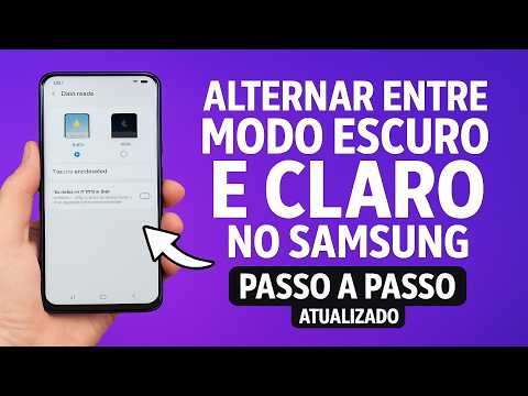 Como Alternar entre o MODO ESCURO e CLARO no SAMSUNG