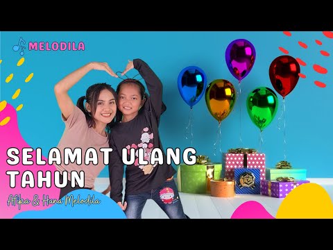 🔴 LAGU SELAMAT ULANG TAHUN - Lagu Anak Balita | Lagu Anak Indonesia Lagu Anak Afika & Hana Melodila