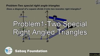 Problem1-Two Special Right Angled Triangles