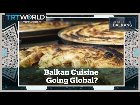 YouTube video thumbnail: Has Balkan Cuisine Added New Flavors to Its Ottoman Roots?
