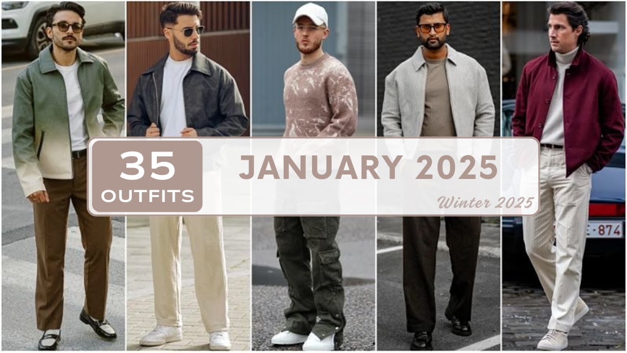 Top 35 Outfits of January 2025 for Men | Winter Fashion