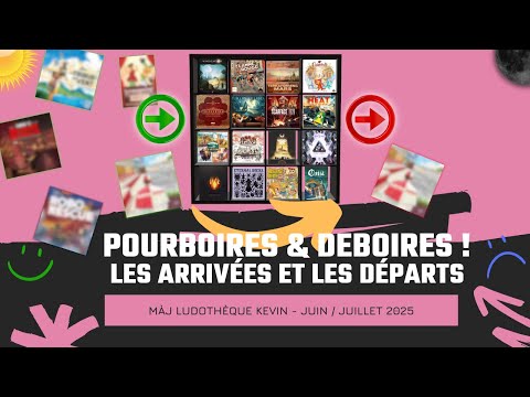 Quoi de neuf dans la ludothèque ? Juin / Juillet  2025 (Kevin) - Pourboires et Déboires