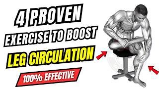 The ONLY 4 Exercises You Need for Better Leg Circulation (Do These Daily!)