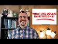 Social Institutions and Their Characteristics