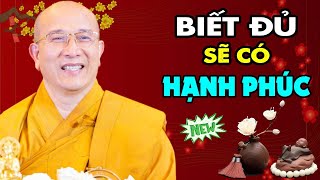 Người Sống Biết Đủ Là Người Giàu Có và Hạnh Phúc Nhất - Thầy Thích Trúc Thái Minh