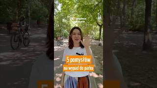 Co robić w parku latem? 🌳🚶 #park #wycieczka