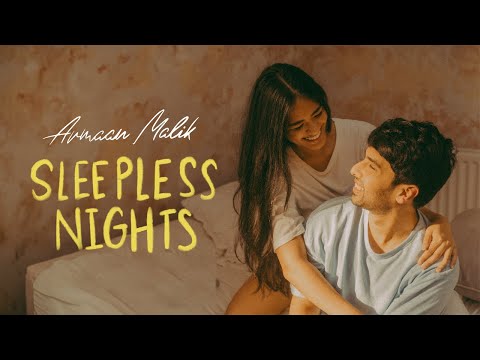 Armaan Malik - Sleepless Nights (Official Music Video)