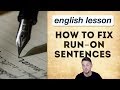 Fixing Run-on Sentences in English Writing