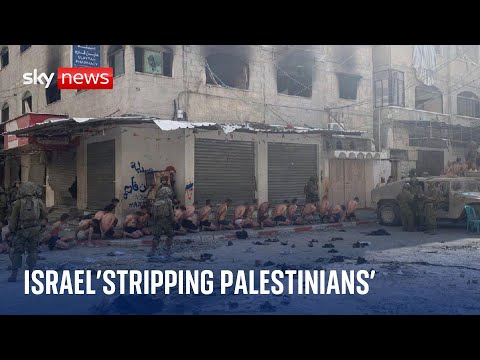 Israeli forces 'detaining and stripping Palestinians'  | Israel-Hamas war