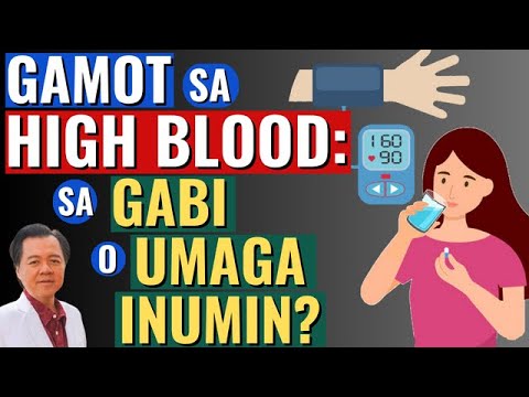 Gamot sa High Blood: Sa Gabi o Umaga Inumin? - By Doc Willie Ong (Internist and Cardiologist)