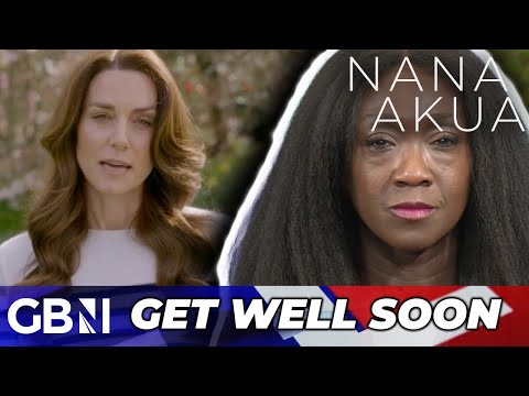 Princess Kate is our brave Queen in waiting, we wish her nothing but health and love | Nana Akua