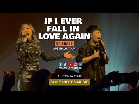 If I Ever Fall In Love Again - Sweetnotes Live @ Brisbane, Australia Tour