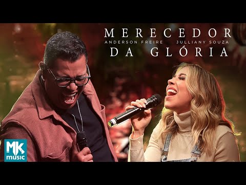 Anderson Freire e Julliany Souza - Merecedor da Glória (Ao Vivo) (Clipe Oficial MK Music)