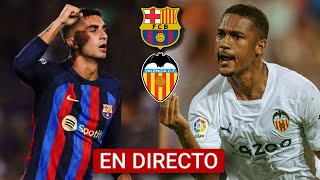 🚨ÚLTIMA HORA BARÇA🚨PREVIA FC BARCELONA-VALENCIA CF💣 PARTIDO TRAMPA🔥 LA LIGA EN JUEGO!