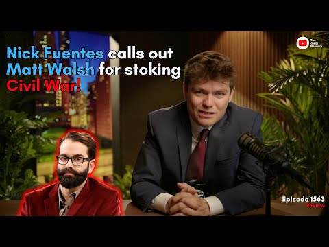 "Angry White Men Have Had Enough" | Nick Fuentes calls out Matt Walsh for inciting violence! Ep 1563