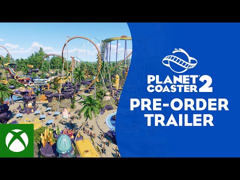 Planet Coaster 2 | Pre-order Trailer