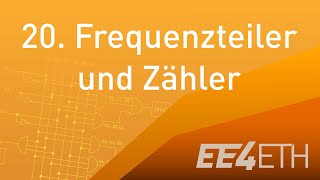 Frequenzteiler und Zähler | #20 Digitaltechnik | EE4ETH