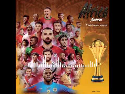 Africa Cup Anthem |Trevor Boganz x Bucci ZM