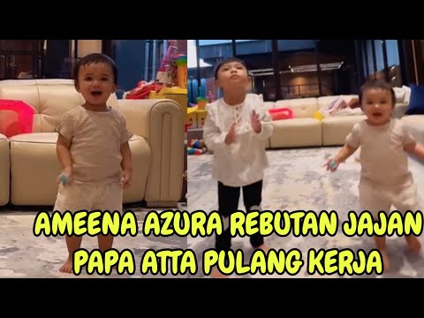 LUCUNYA AZURA AMEENA REBUTAN JAJAN PAPA ATTA PULANG KERJA