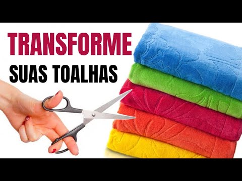 3 Ideias Incríveis de Transformação de Toalhas velhas