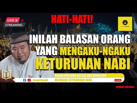 [LIVE] Desas-Desus Kasus mengaku Sebagai HABIB, Inilah Balasannya!!! - Ustadz Abu Humairoh