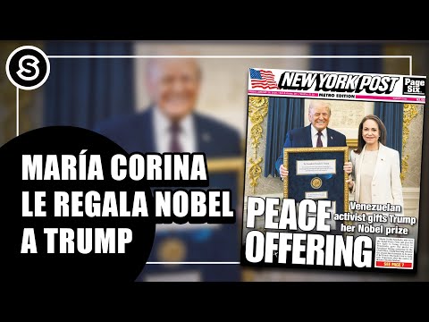 María Corina Machado le regala el NOBEL a TRUMP | Reportaje