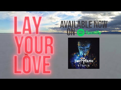 The Dirty Youth -  Lay Your Love (Official Video)