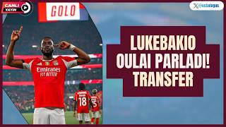 OULAI KAÇ MİLYON? | DODI LUKEBAKIO | TSYGANKOV | TRANSFER GÜNDEMİ