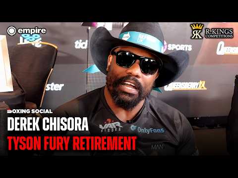 DEREK CHISORA RAW! TALKS TYSON FURY RETIREMENT, WILD DUBOIS PARKER PREDICTION, WARNS OTTO WALLIN