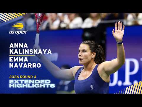 Anna Kalinskaya vs. Emma Navarro Extended Highlights | 2026 US Open Round 4