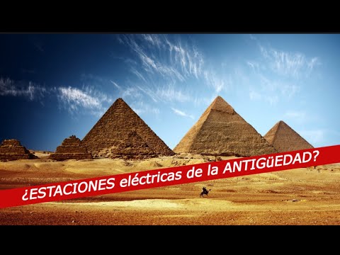 PIRÁMIDES, ¿Estaciones ELÉCTRICAS de al antigüedad?