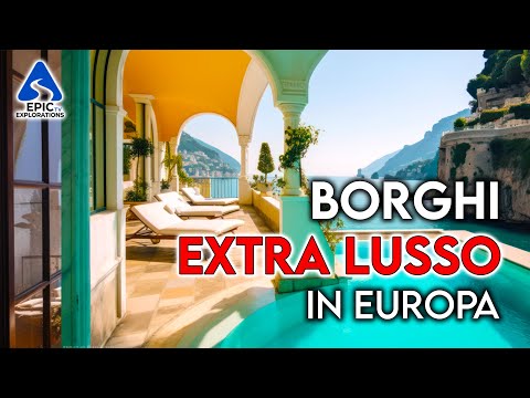Borghi e Città più Lussuosi ed Esclusivi in Europa | 4K