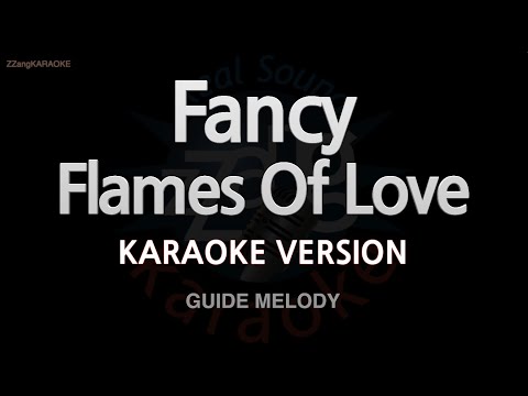 Fancy-Flames Of Love (Melody) (Karaoke Version)