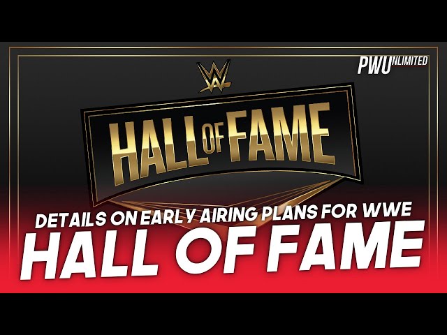 Backstage News On The 2022 WWE Hall Of Fame Ceremony