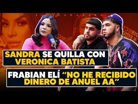 Frabian Elí "no he recibido dinero de Anuel AA" - Sandra se quilla con Veronica Batista