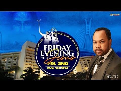 Friday Evening with Jesus (FEJ) Highlights - Prophet Isaiah Macwealth