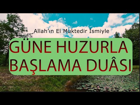 Güne Huzurla Başlama Duası –Rabbimiz! İyilik, hayır ve ihsanda bize güç ver. Duamıza kabul eyle.