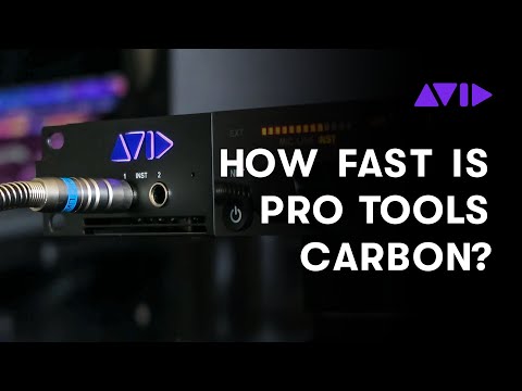 How Fast is Pro Tools | Carbon?