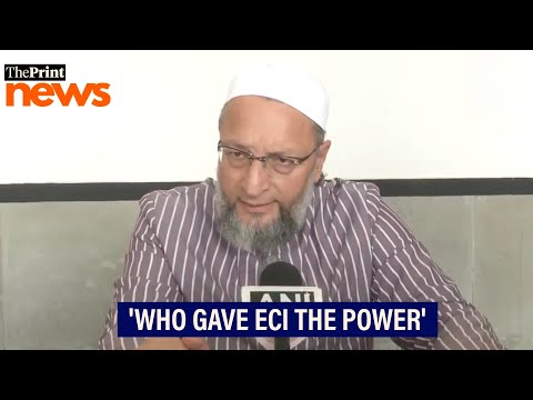 'SIR is NRC through the back door': Owaisi questions Bihar voter list revision
