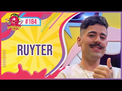 RUYTER - Groselha Talk #184