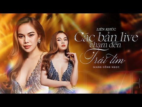 Liên khúc các bản live chạm đến trái tim - Giang Hồng Ngọc | Mình yêu nhau từ kiếp nào, Nhớ về em